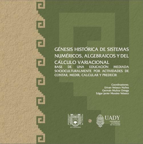 Portada de Génesis histórica de sistemas numéricos, algebraicos y del cálculo variacional