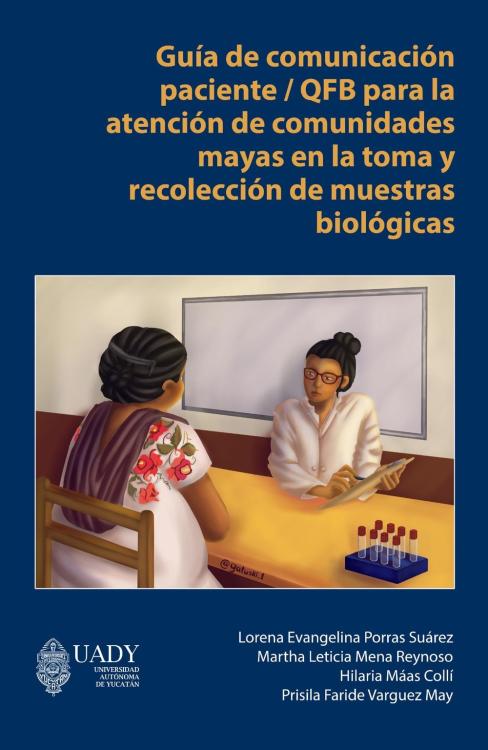 Portada de Guía de comunicación paciente / QFB para la atención de comunidades mayas en la toma y recolección de muestras biológicas